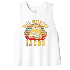 Will Weld For Tacos Welder Gift Funny Welding Costume Weld Women's Racerback Cropped Tank