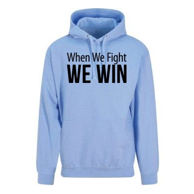 When We Fight We Win Unisex Surf Hoodie