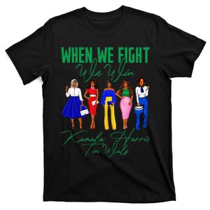 When We Fight We Win Vote Kamala Harris For President 2024 T-Shirt