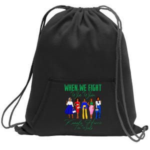 When We Fight We Win Vote Kamala Harris For President 2024 Sweatshirt Cinch Pack Bag