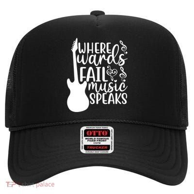 Where Words Fail Music Speaks Great Gift Musical Music Notes Musician Gift High Crown Mesh Back Trucker Hat