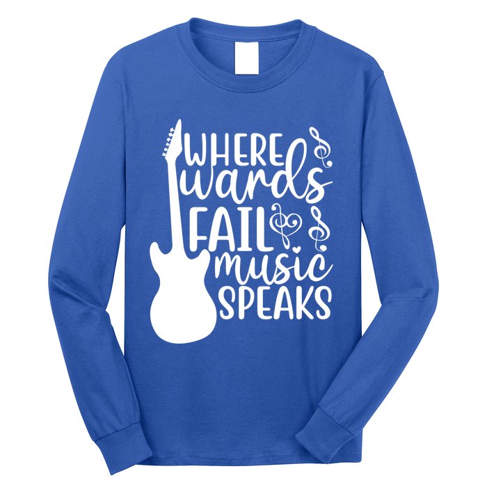 Where Words Fail Music Speaks Great Gift Musical Music Notes Musician Gift Long Sleeve Shirt