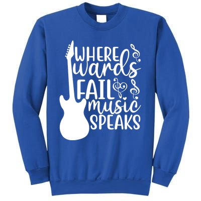 Where Words Fail Music Speaks Great Gift Musical Music Notes Musician Gift Sweatshirt