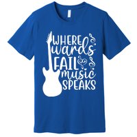 Where Words Fail Music Speaks Great Gift Musical Music Notes Musician Gift Premium T-Shirt