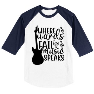 Where Words Fail Music Speaks Great Gift Musical Music Notes Musician Gift Baseball Sleeve Shirt