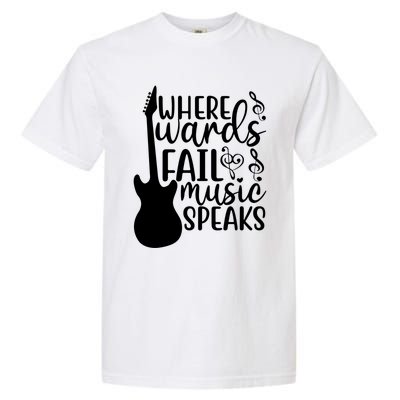 Where Words Fail Music Speaks Great Gift Musical Music Notes Musician Gift Garment-Dyed Heavyweight T-Shirt