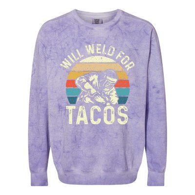 Will Weld For Tacos Welder Steel Worker Metalworking Lover Colorblast Crewneck Sweatshirt