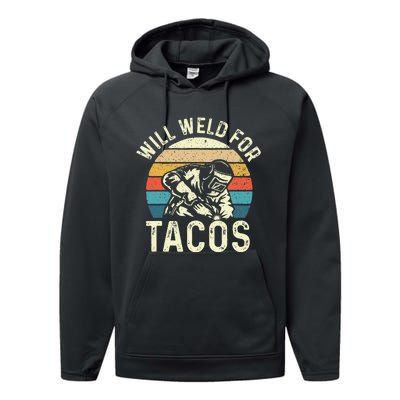 Will Weld For Tacos Welder Steel Worker Metalworking Lover Performance Fleece Hoodie