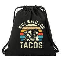 Will Weld For Tacos Welder Steel Worker Metalworking Lover Drawstring Bag