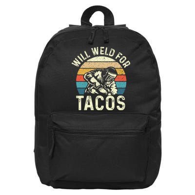 Will Weld For Tacos Welder Steel Worker Metalworking Lover 16 in Basic Backpack