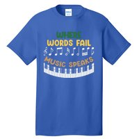 Where Words Fail Music Speaks Gift Musical Music Notes Musician Great Gift Tall T-Shirt