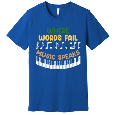 Where Words Fail Music Speaks Gift Musical Music Notes Musician Great Gift Premium T-Shirt