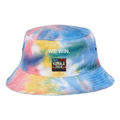 When We Fight We Win. Kamala Harris 2024 Election President Tie Dye Newport Bucket Hat