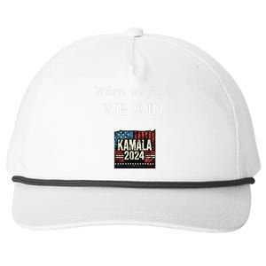 When We Fight We Win. Kamala Harris 2024 Election President Snapback Five-Panel Rope Hat