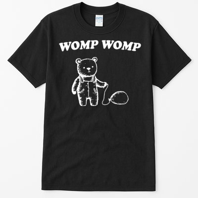 Womp Womp Funny Quote Cartoon Bear Tall T-Shirt