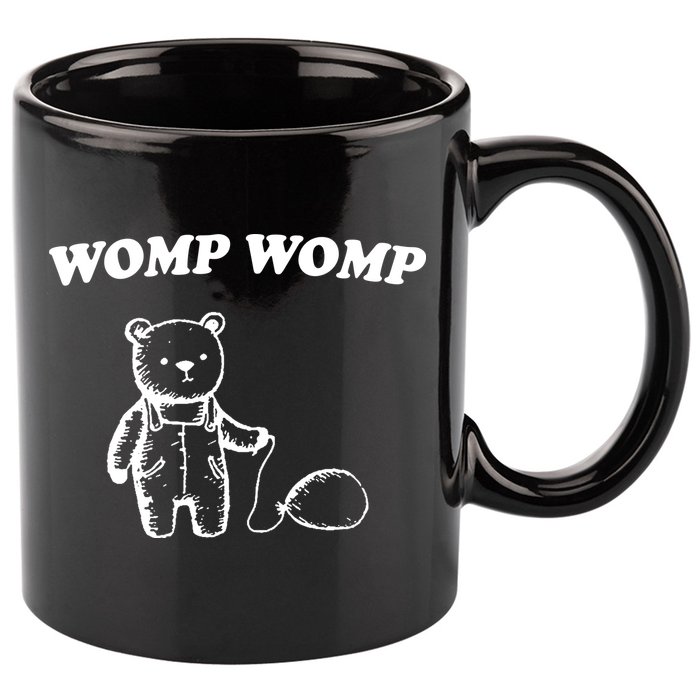 Womp Womp Funny Quote Cartoon Bear 11oz C Handle Ceramic Mug