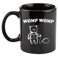 Womp Womp Funny Quote Cartoon Bear 11oz C Handle Ceramic Mug