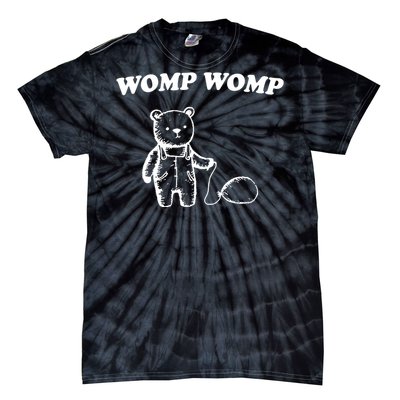 Womp Womp Funny Quote Cartoon Bear Tie-Dye T-Shirt