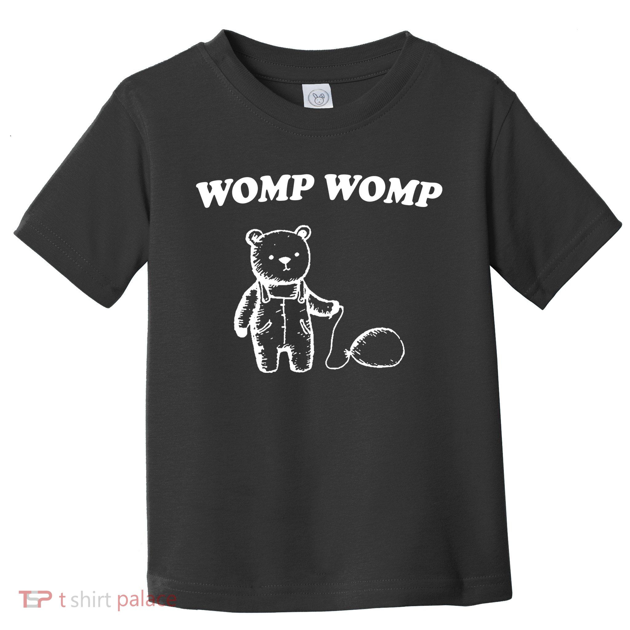 Womp Womp Funny Quote Cartoon Bear Toddler T-Shirt