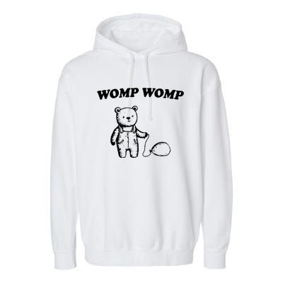 Womp Womp Funny Quote Cartoon Bear Garment-Dyed Fleece Hoodie