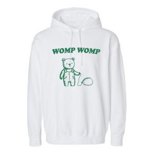 Womp Womp Funny Meme Bear Garment-Dyed Fleece Hoodie