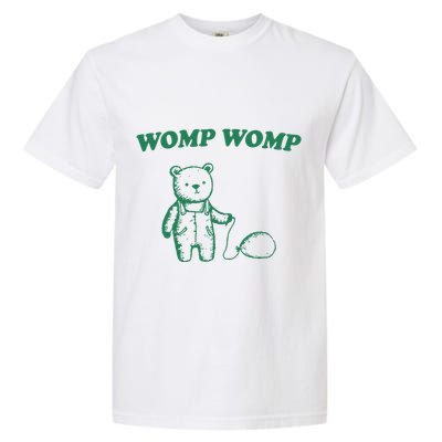Womp Womp Funny Meme Bear Garment-Dyed Heavyweight T-Shirt