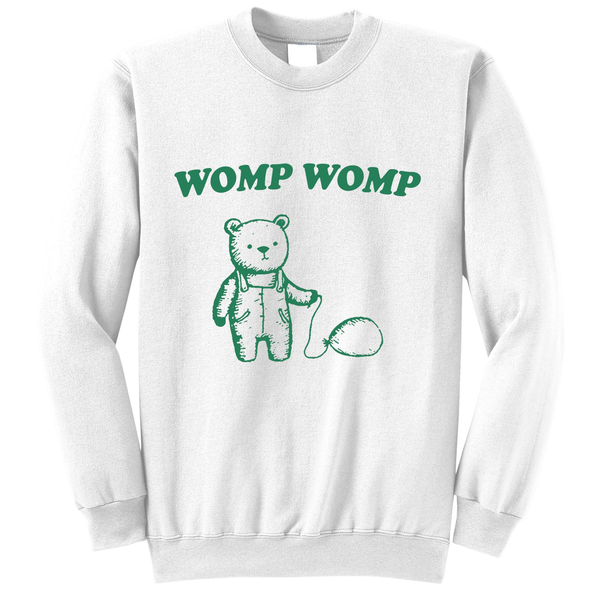 Womp Womp Funny Meme Bear Sweatshirt