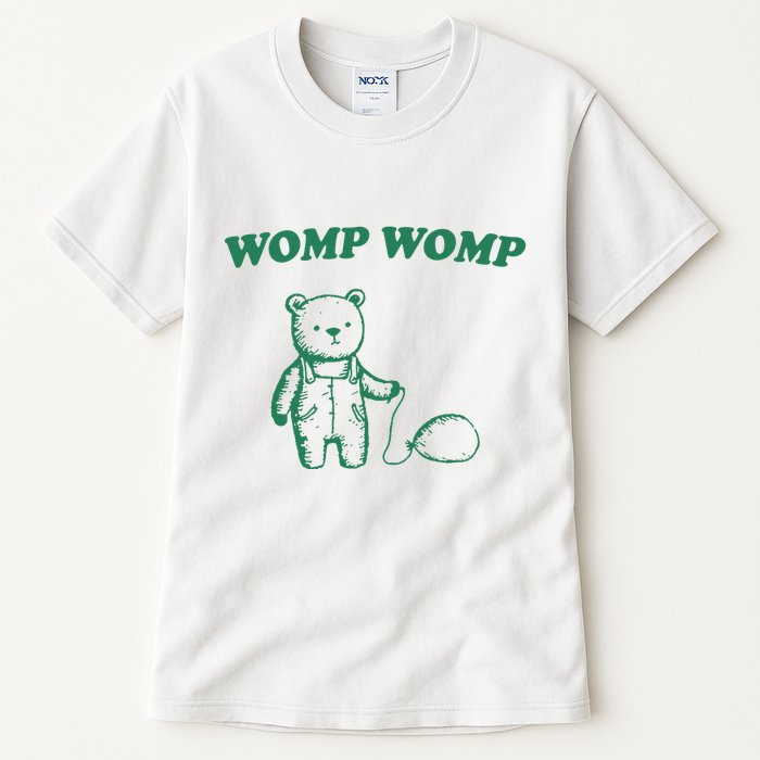 Womp Womp Funny Meme Bear Tall T-Shirt