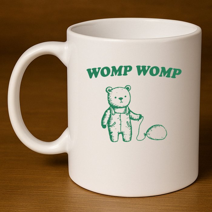 Womp Womp Funny Meme Bear 11oz C Handle Ceramic Mug