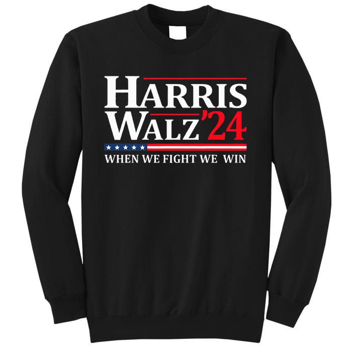 When We Fight We Win Harris Walz 2024 Vote Kamala Harris Tall Sweatshirt