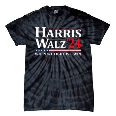 When We Fight We Win Harris Walz 2024 Vote Kamala Harris Tie-Dye T-Shirt