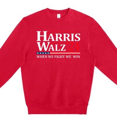 When We Fight We Win Harris Walz 2024 Vote Kamala Harris Premium Crewneck Sweatshirt