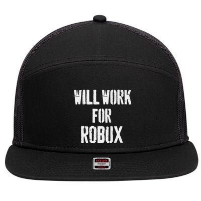 Will Work For Robux . Saying For The Blockchain And Token 7 Panel Mesh Trucker Snapback Hat