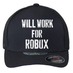 Will Work For Robux . Saying For The Blockchain And Token Flexfit Unipanel Trucker Cap