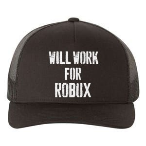 Will Work For Robux . Saying For The Blockchain And Token Yupoong Adult 5-Panel Trucker Hat