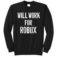 Will Work For Robux . Saying For The Blockchain And Token Sweatshirt