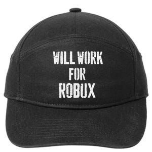 Will Work For Robux . Saying For The Blockchain And Token 7-Panel Snapback Hat