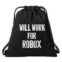 Will Work For Robux . Saying For The Blockchain And Token Drawstring Bag