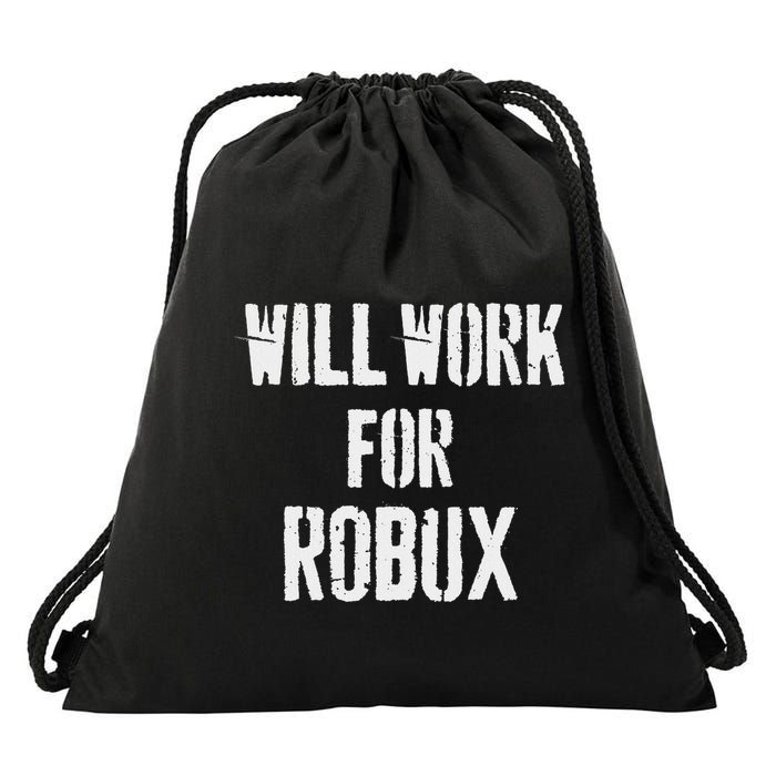 Will Work For Robux . Saying For The Blockchain And Token Drawstring Bag