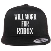 Will Work For Robux . Saying For The Blockchain And Token Flat Bill Trucker Hat