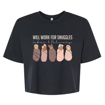 Will Work For Snuggles Labor And Delivery Nurse Funny Bella+Canvas Jersey Crop Tee