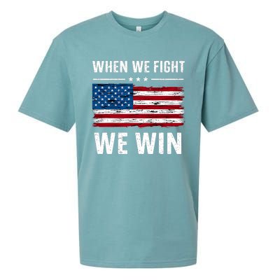 When We Fight We Win American Flag Usa Politics Quote Sueded Cloud Jersey T-Shirt