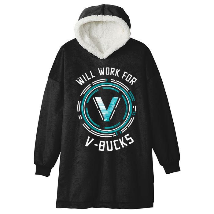 Will Work For Vbucks Battle Royale Gamer Hooded Wearable Blanket