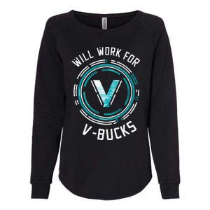 Will Work For Vbucks Battle Royale Gamer Womens California Wash Sweatshirt