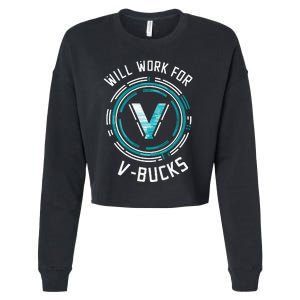 Will Work For Vbucks Battle Royale Gamer Cropped Pullover Crew