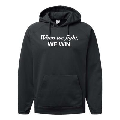 When We Fight We Win Performance Fleece Hoodie