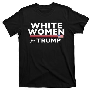 White Women For Trump T-Shirt