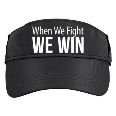 When We Fight We Win Adult Drive Performance Visor