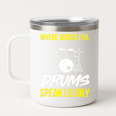 Where Words Fail Drums Speak Loudly Funny Drummer Gift 12 oz Stainless Steel Tumbler Cup