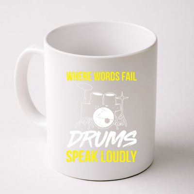 Where Words Fail Drums Speak Loudly Funny Drummer Gift Coffee Mug